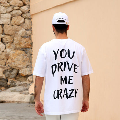 T-shirt "You Drive Me Crazy" Blanc - Propulsion Shop