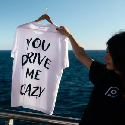 T-shirt "You Drive Me Crazy" Blanc - Propulsion Shop